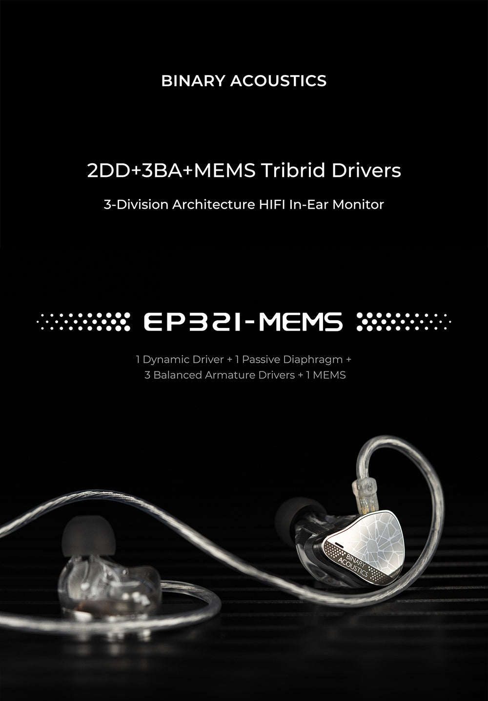 [Ready Stock] Binary EP321 MEMS | 2DD + 3BA + 1 MEMS Driver In-Ear Monitors | Tribrid Driver Earphones with MEMS Technology |